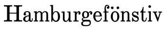The word “Hamburgefönstiv” printed in an early version of Longley